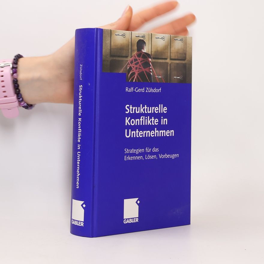 Ralf-Gerd Zülsdorf Strukturelle Konflikte in Unternehmen