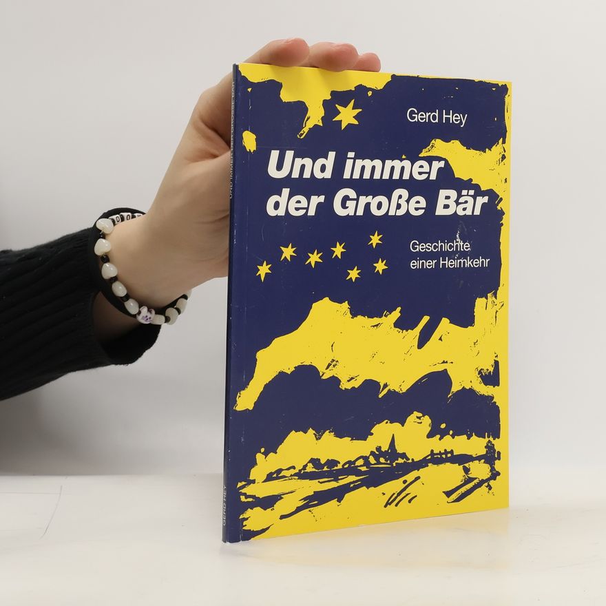 Gerd Hey Und immer der Grosse Bär