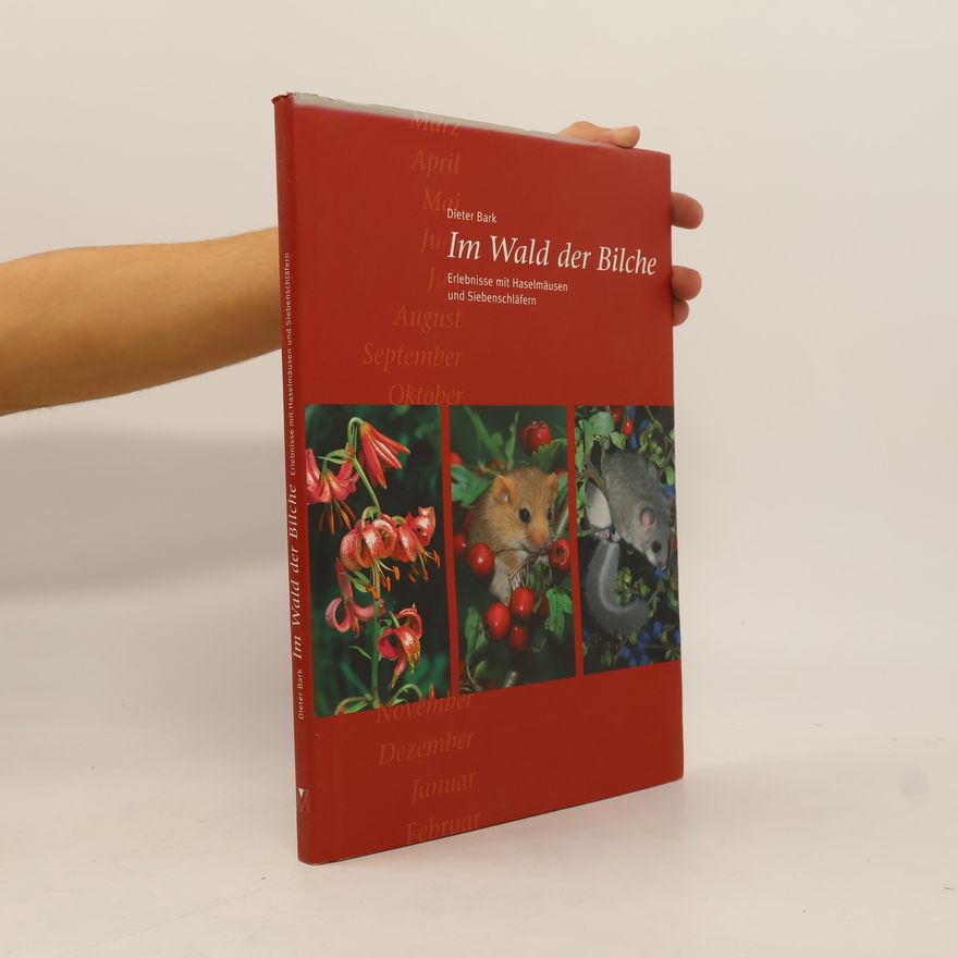 Dieter Bark Im Wald der Bilche
