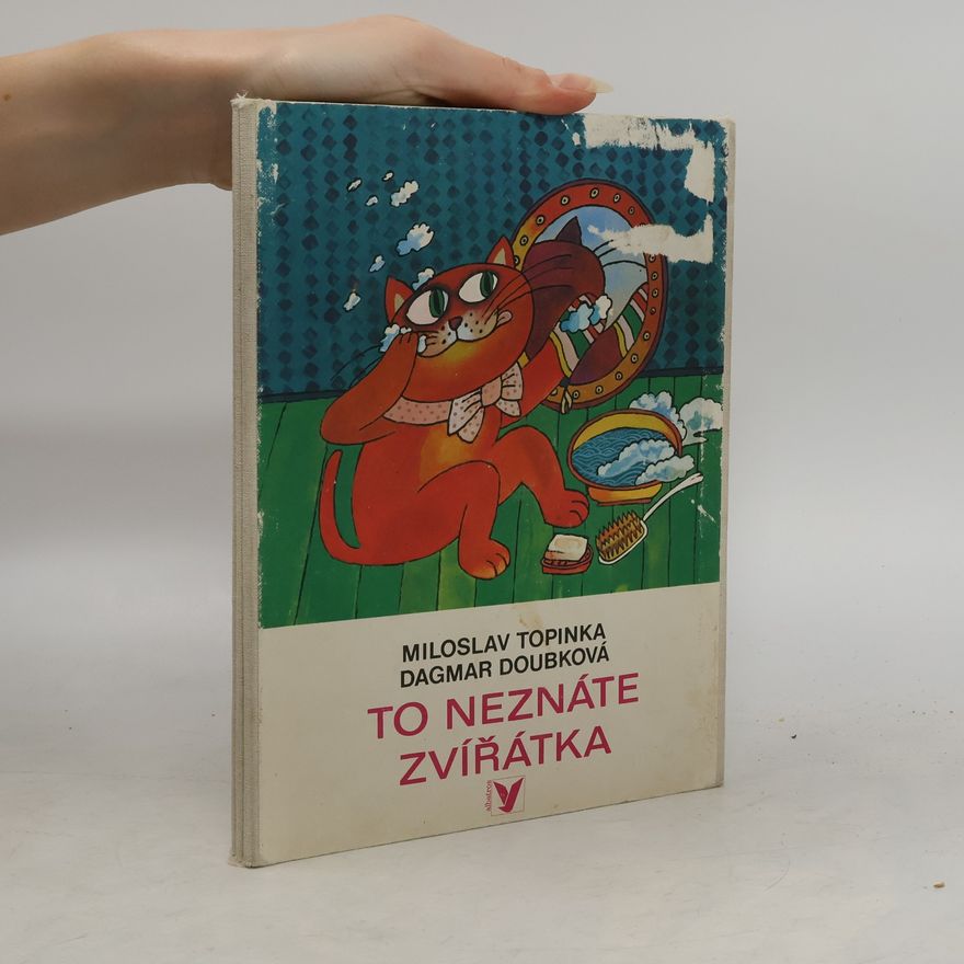 Dagmar Doubková To neznáte zvířátka