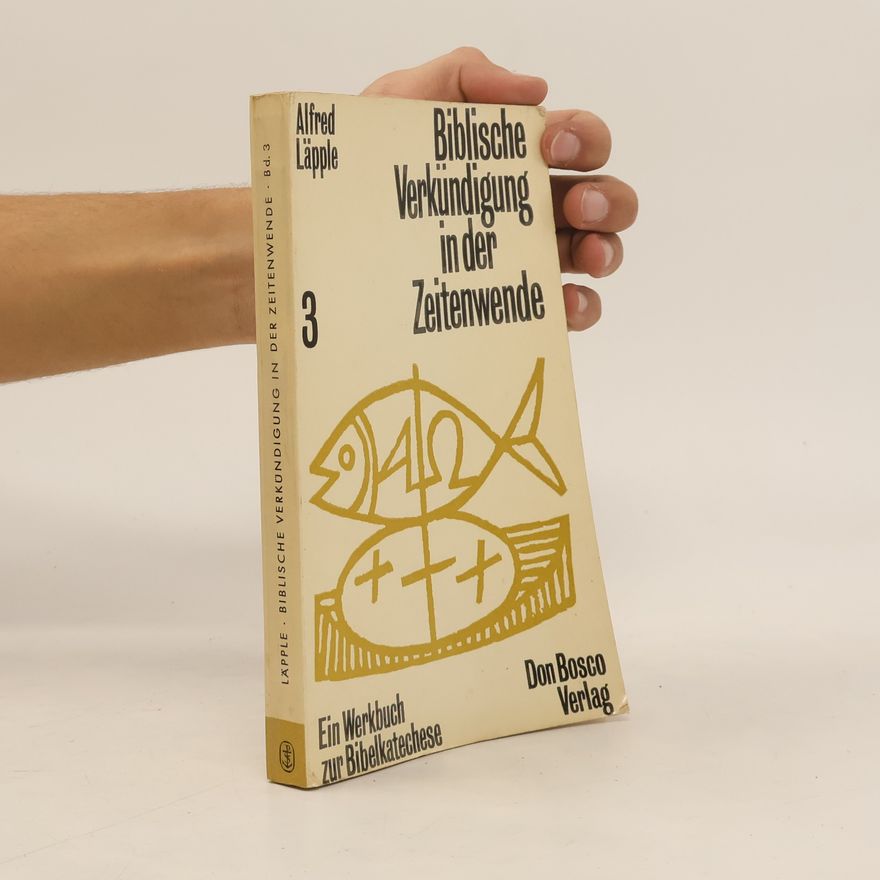 Alfred Läpple Biblische Verkündigung in der Zeitenwende 3