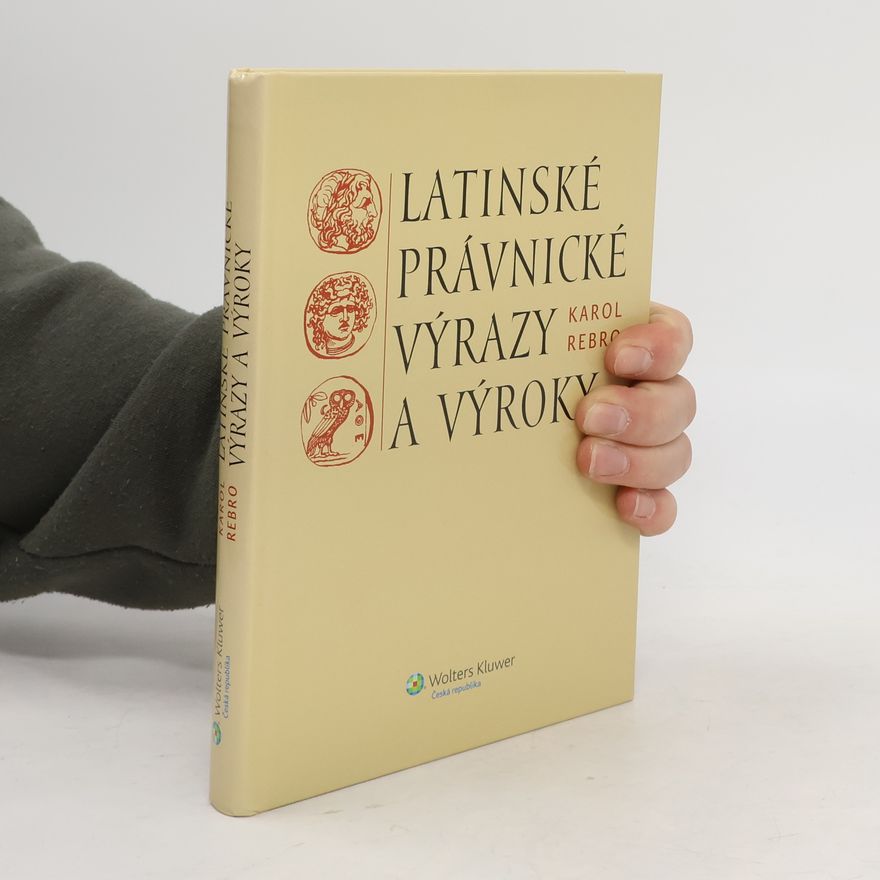 Karol Rebro Latinské právnické výrazy a výroky