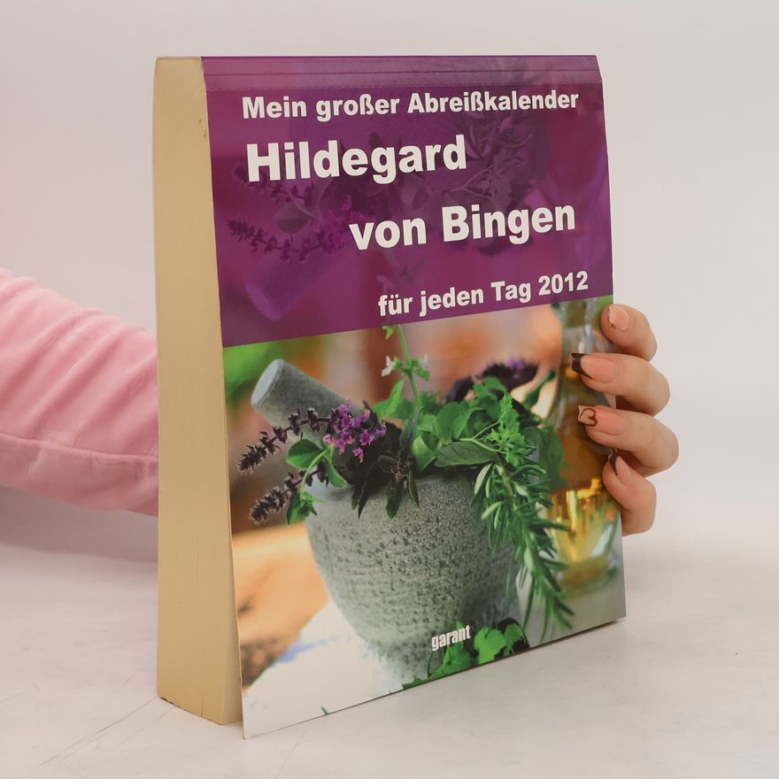 Kolektiv autorů Mein großer Abreißkalender Hildegard von Bingen für jeden Tag 2012