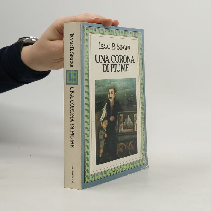 Isaac Bashevis Singer Una corona di piume