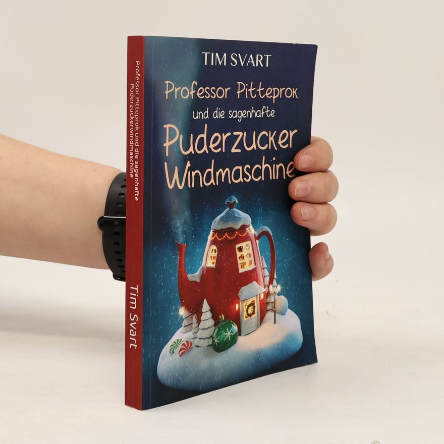 Tim Svart Professor Pitteprok und die sagenhafte Puderzuckerwindmaschine