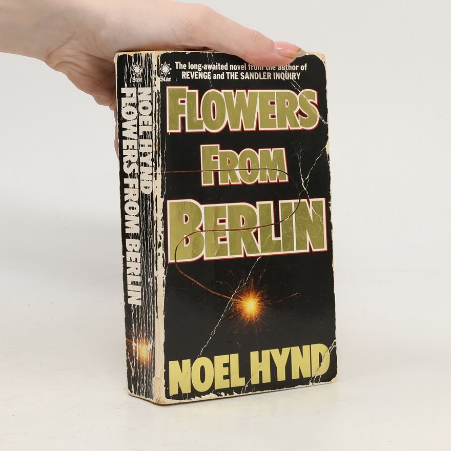 Noel Hynd Flowers from Berlin