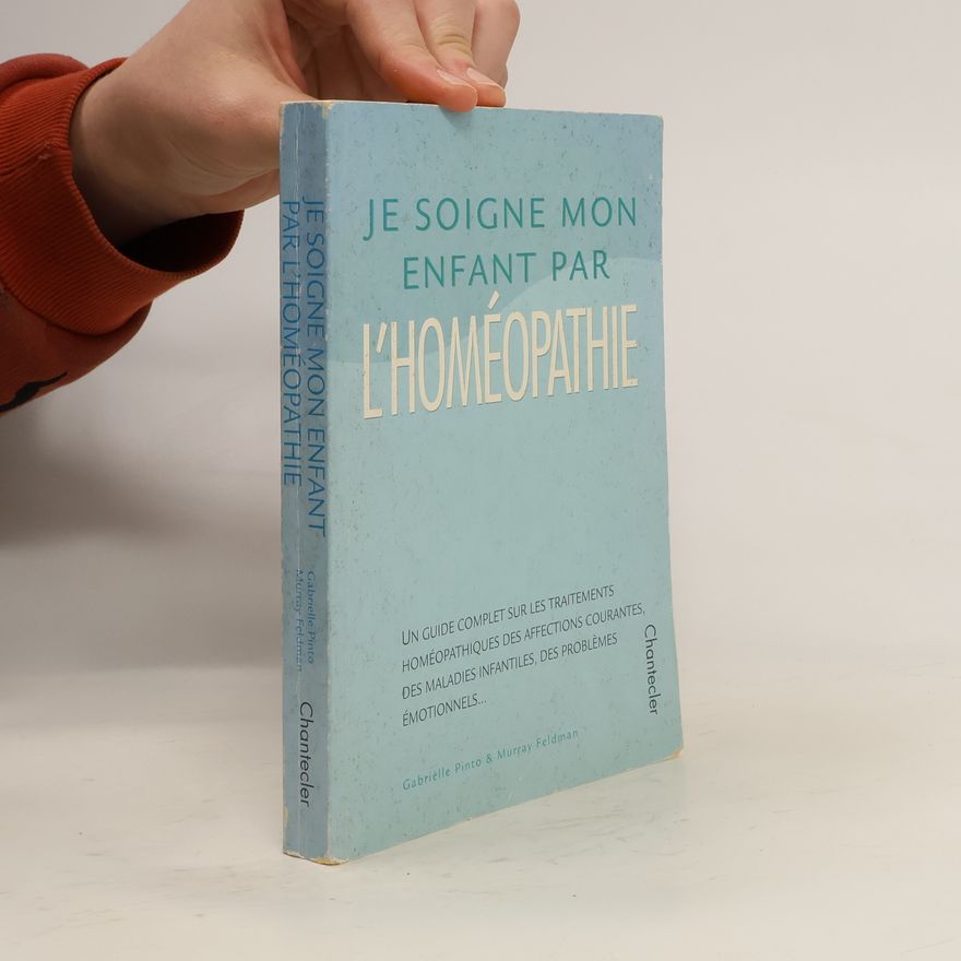 Murray Feldman Je soigne mon enfant par l'homéopathie