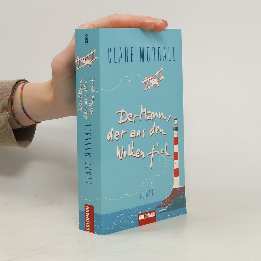 Clare Morrall Der Mann, der aus den Wolken fiel