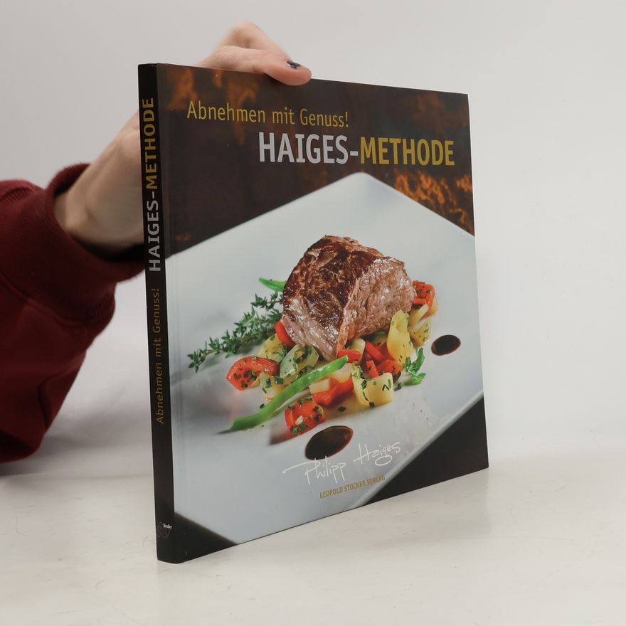 Philipp Haiges Abnehmen mit Genuss! Haiges-Methode