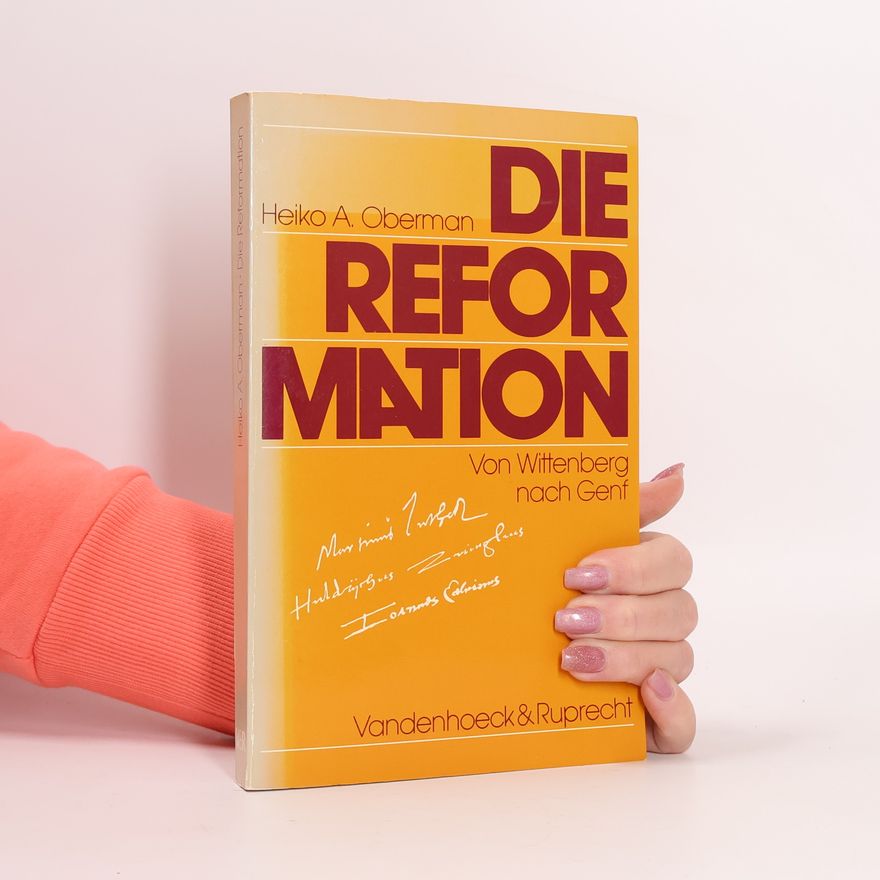Heiko Oberman Die Reformation