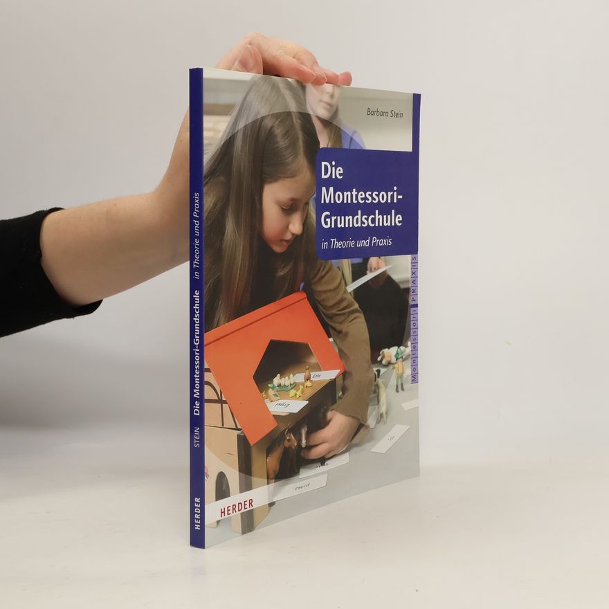 Barbara Stein Die Montessori-Grundschule