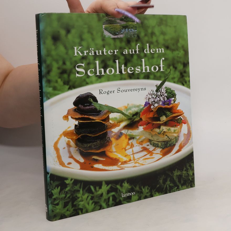 Roger Souvereyns Kräuter auf dem Scholteshof