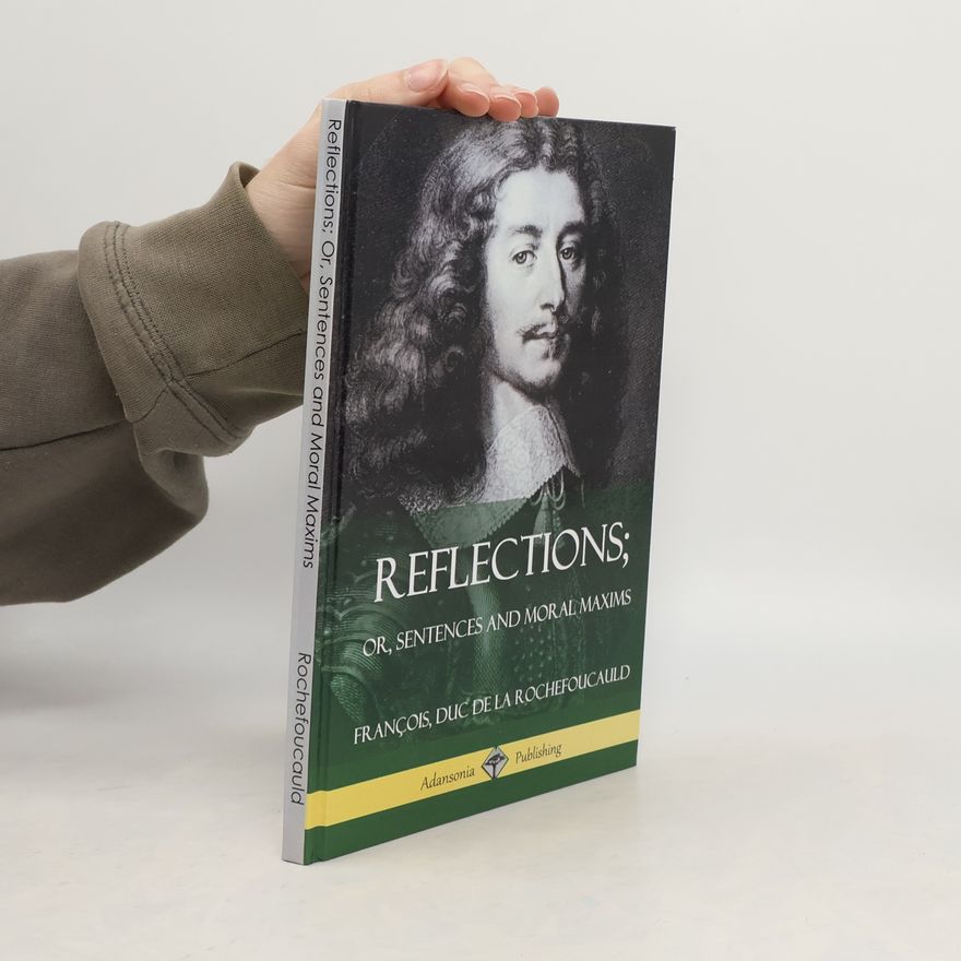 John William Willis Bund Reflections; Or, Sentences and Moral Maxims