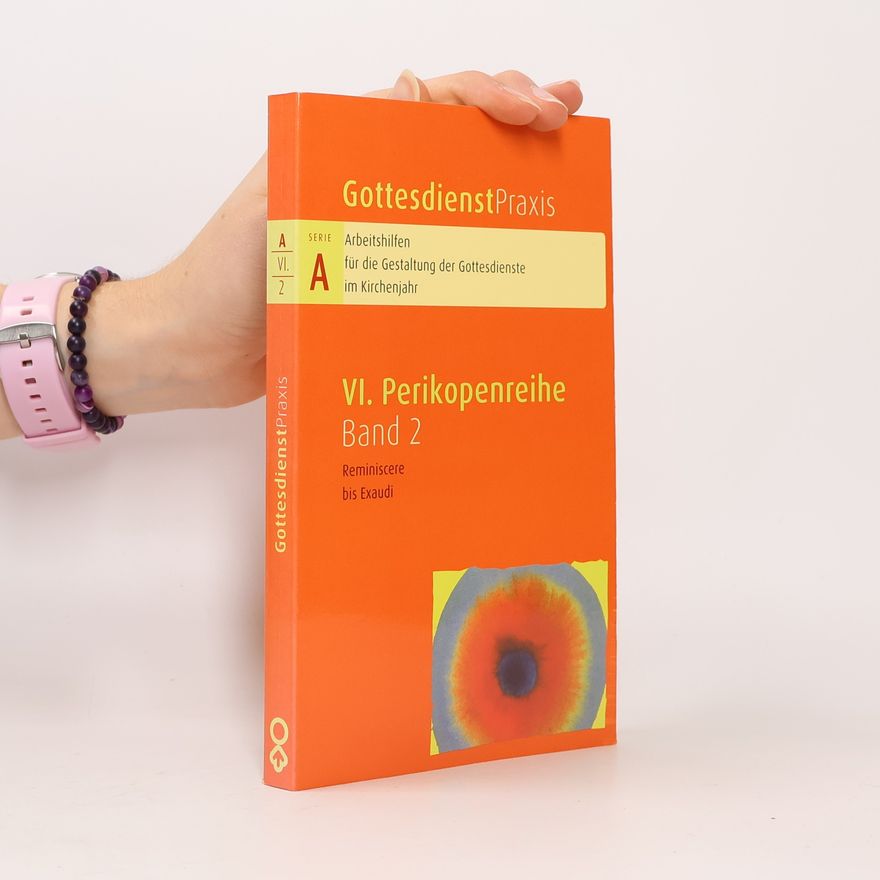 Erhard Domay Gottesdienstpraxis, Serie A 2. VI. Perikopenreihe