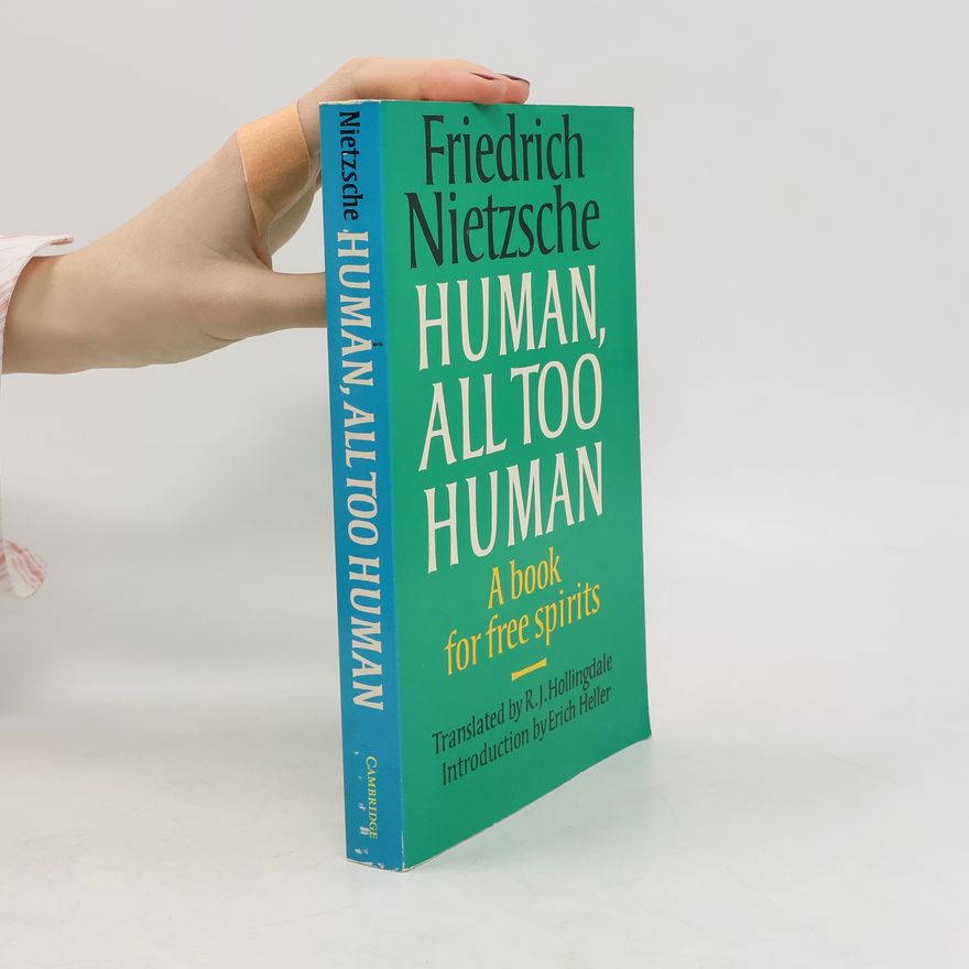 Friedrich Nietzsche Human, All Too Human