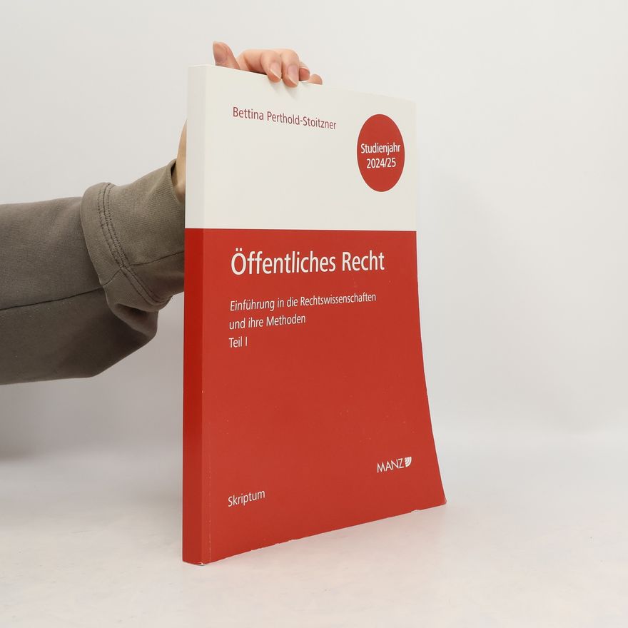 Bettina Berthold-Stoitzner Öffentliches Recht Einführung in die Rechtswissenschaften und ihre Methoden
