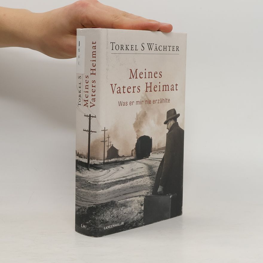 Torkel S. Wächter Meines Vaters Heimat
