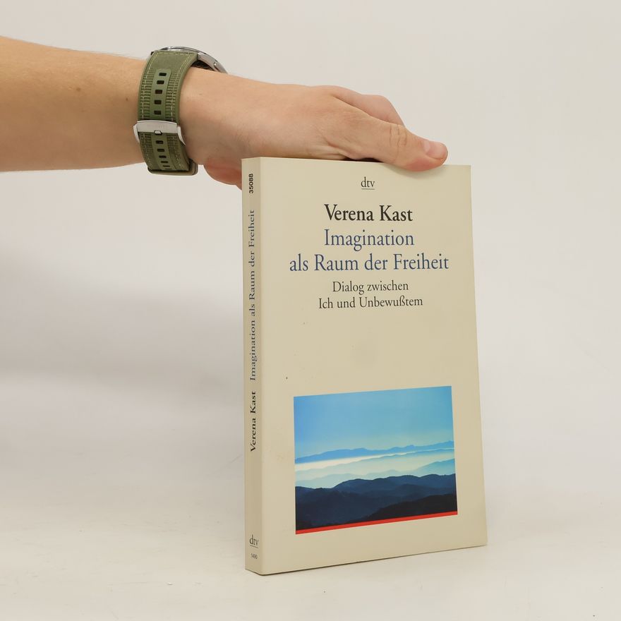 Verena Kast Imagination als Raum der Freiheit