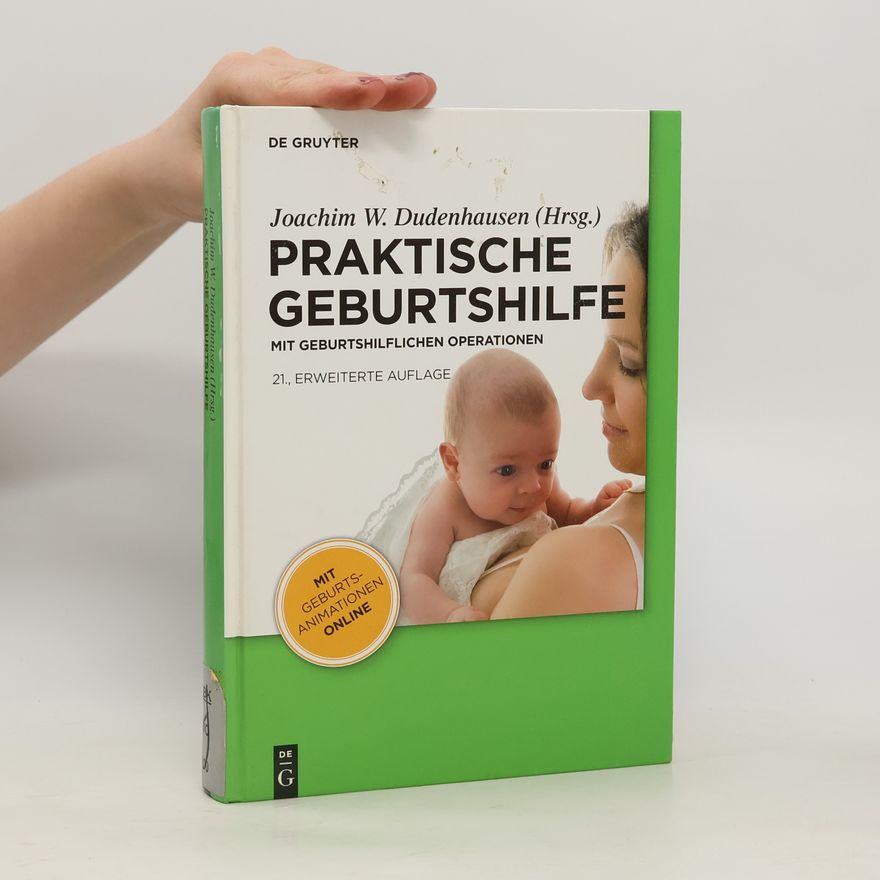 Joachim W. Dudenhausen Praktische Geburtshilfe