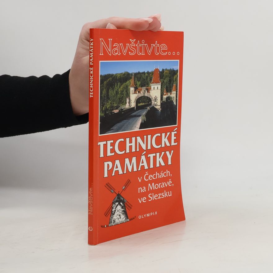Daniela Novotná Technické památky v Čechách, na Moravě, ve Slezku