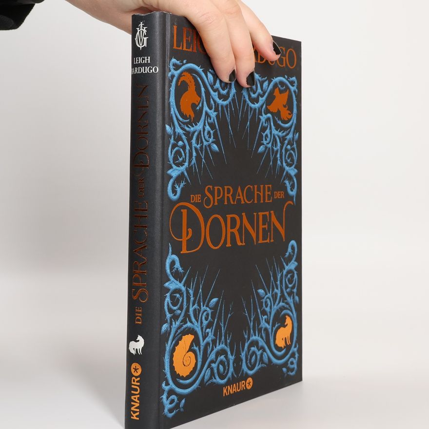 Leigh Bardugo Die Sprache der Dornen