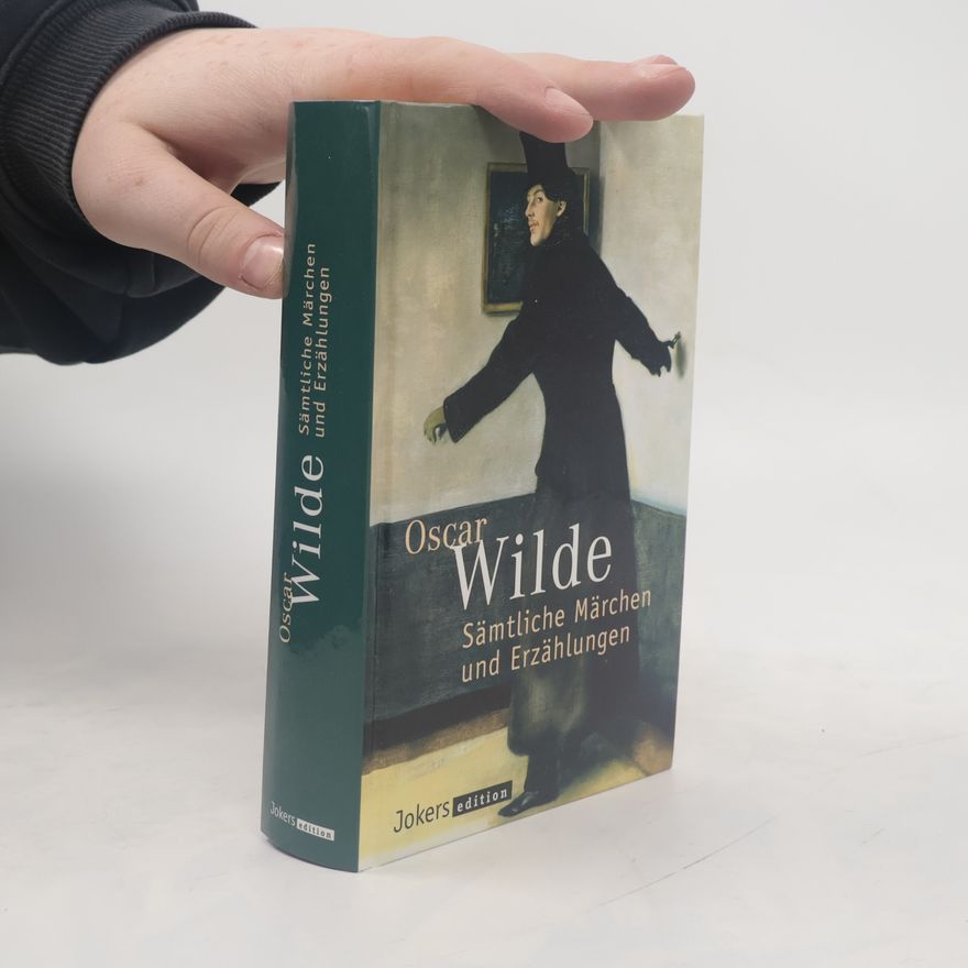 Oscar Wilde Sämtliche Märchen und Erzählungen