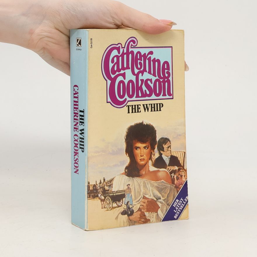 Catherine Cookson The Whip