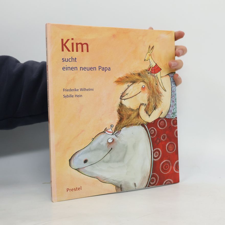 Friederike Wilhelmi Kim sucht einen neuen Papa