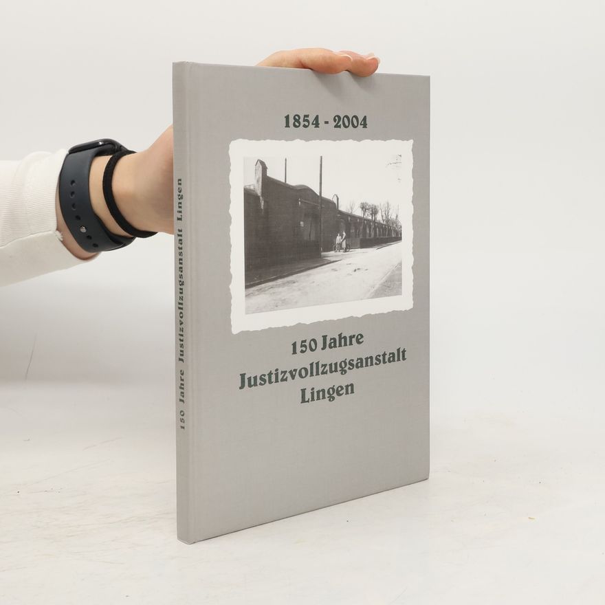 Collectif d'auteurs 150 Jahre Justizvollzugsanstalt Lingen