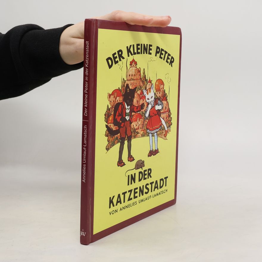 Annelies Umlauf-Lamatsch Der kleine Peter in der Katzenstadt