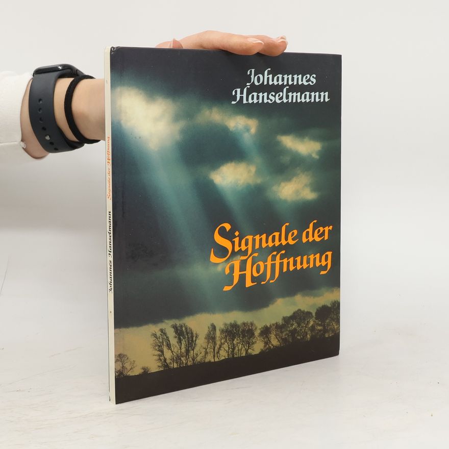 Johannes Hanselmann Signale der Hoffnung