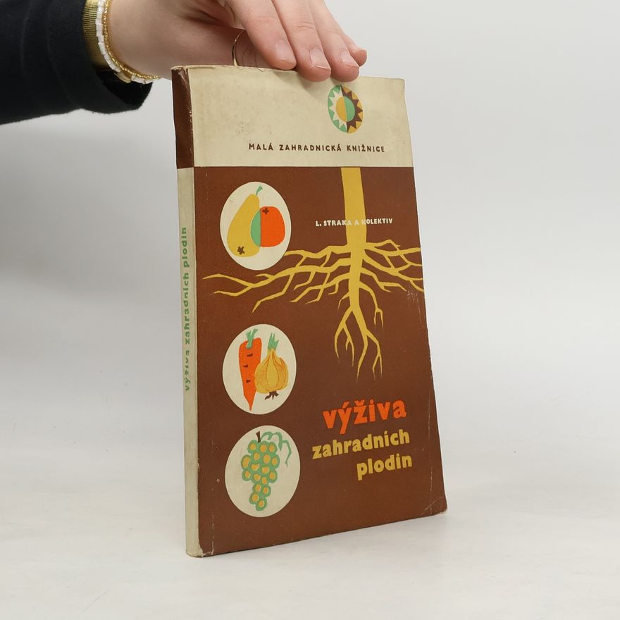 Ludvík Straka Výživa zahradních plodin