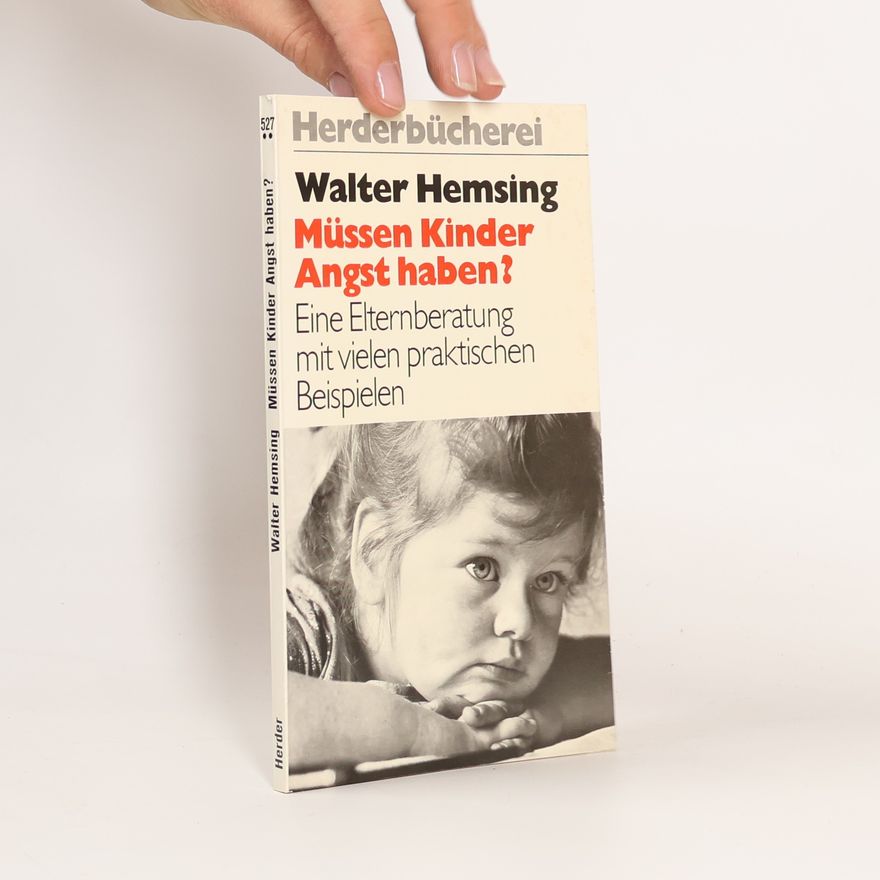Walter Hemsing Müssen Kinder Angst haben?
