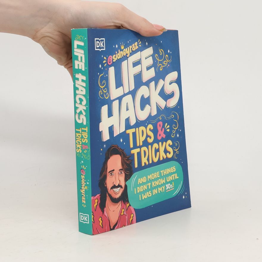 Sidney Raz Life Hacks, Tips and Tricks