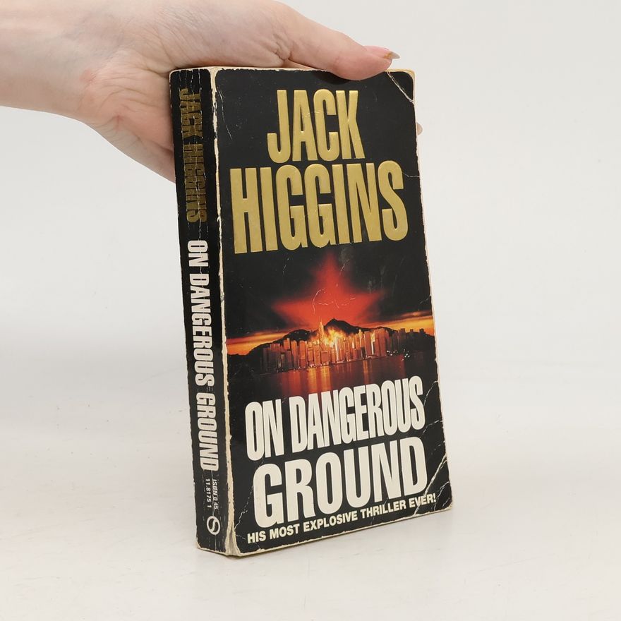 Jack Higgins On Dangerous Ground