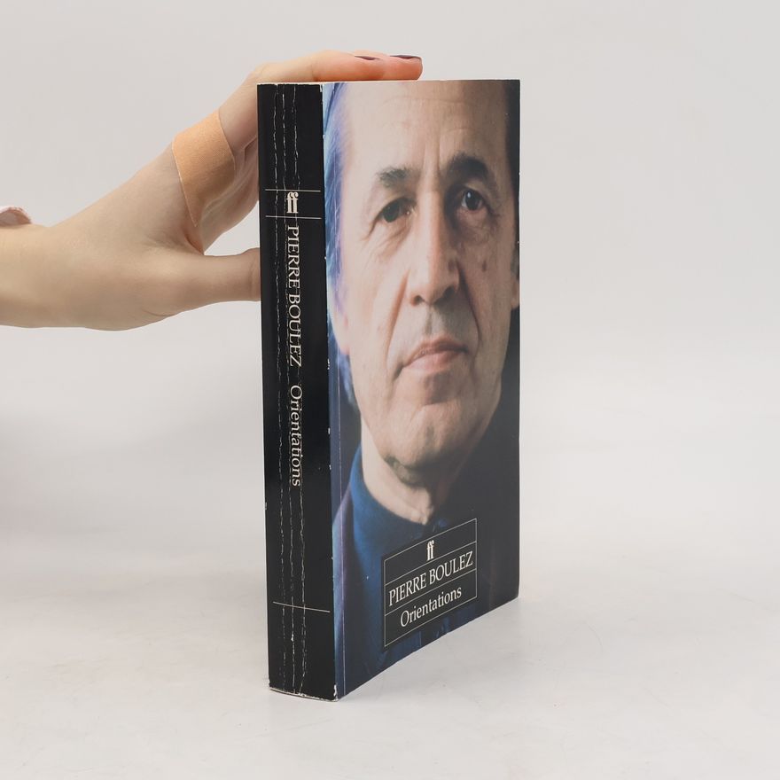 Pierre Boulez Orientations