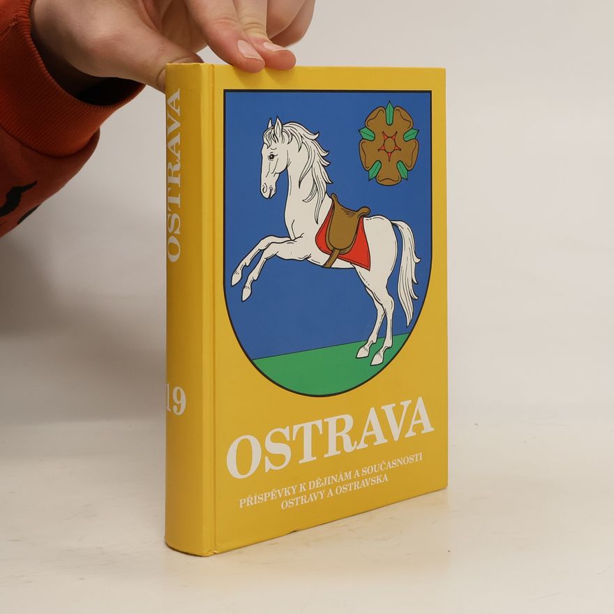 Kolektív autorov Ostrava : příspěvky k dějinám a současnosti Ostravy a Ostravska. 19