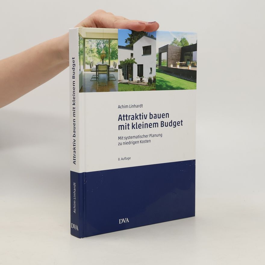 Achim Linhardt Attraktiv bauen mit kleinem Budget