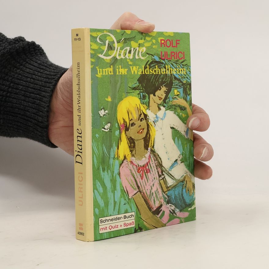 Rolf Ulrici Diane und ihr Waldschulheim