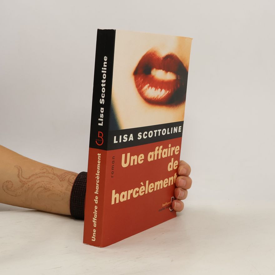 Lisa Scottoline Une affaire de harcèlement
