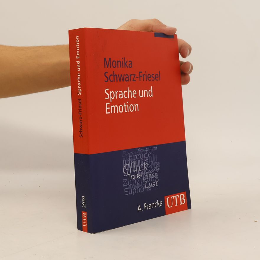 Monika Schwarz-Friesel UTB - 2939: Sprache und Emotion