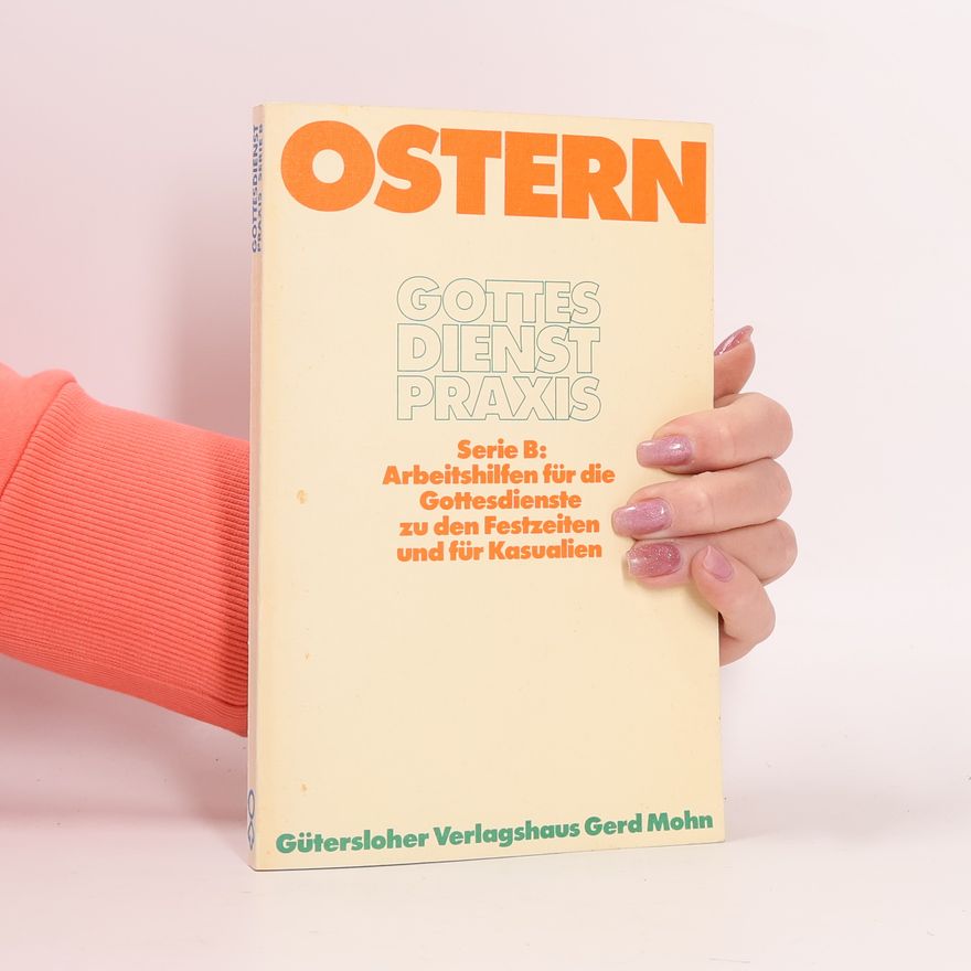 Erhard Domay Ostern. Gottes Dienst Praxis