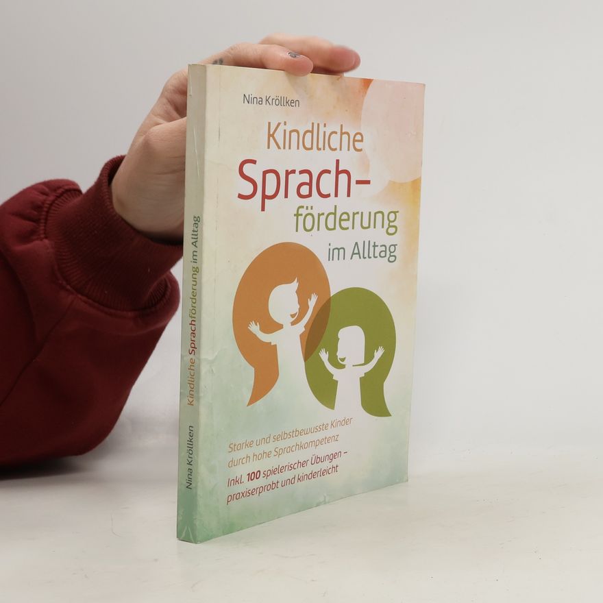 Nina Kröllken Kindliche Sprachförderung im Alltag