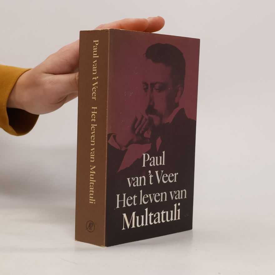 Paul van 't Veer Het leven van Multatuli