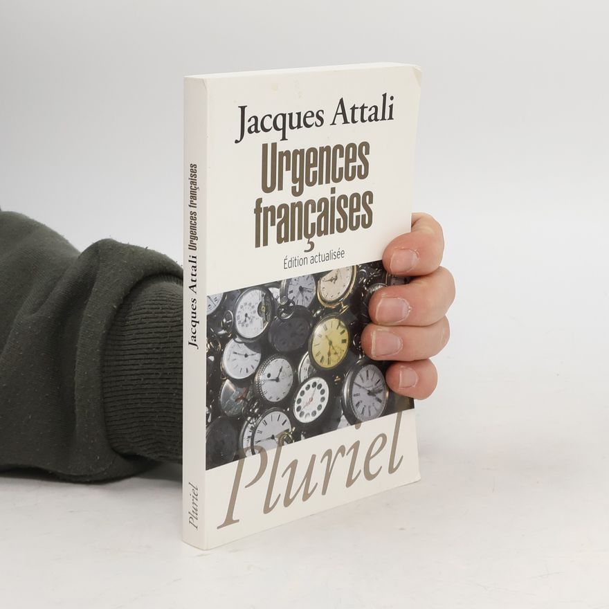 Jacques Attali Urgences françaises