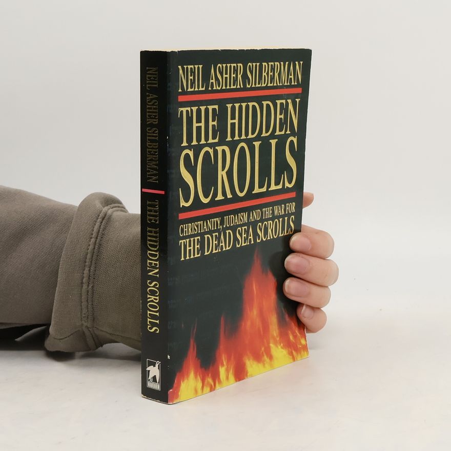 Neil Asher Silberman The Hidden Scrolls