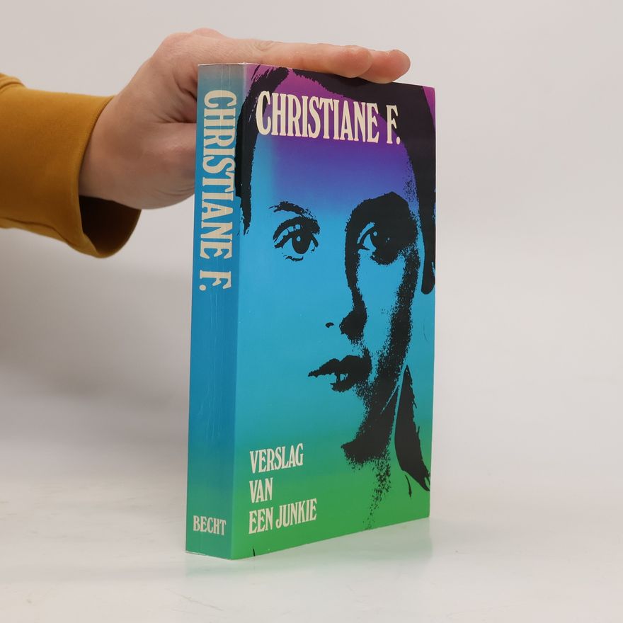 Vera Christiane Felscherinow Christiane F. verslag van een junkie
