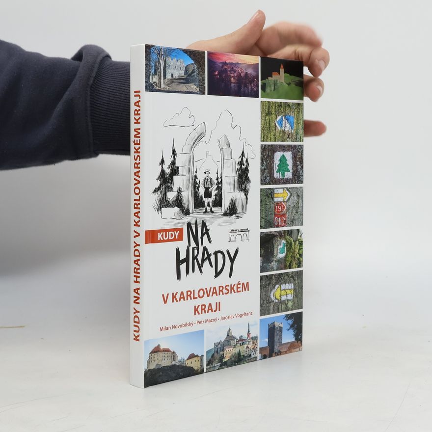 Milan Novobilský Kudy na hrady v Karlovarském kraji