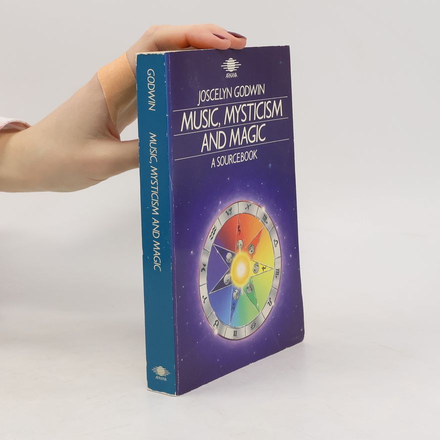 Joscelyn Godwin Music, Mysticism, and Magic