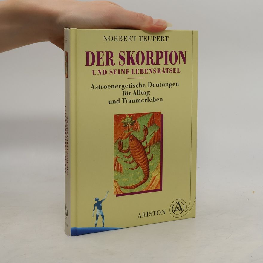 Norbert Teupert Der Skorpion und seine Lebensrätsel